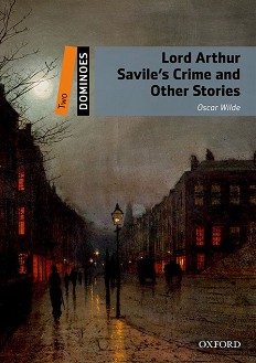 Dominoes -  2 (A2/B1): Lord Arthur Savile's Crime and Other Stories - 