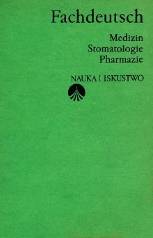 Fachdeutsch. Medizin, Stomatologie, Pharmazie - Lilia Batoloba, Meglena Dimova, Ljubov Mavrodieva, Kina Taskova - 