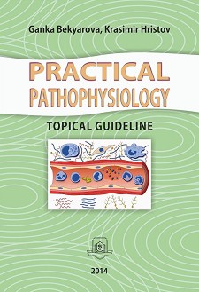 Practical Pathophysiology: Topical Guideline - Ganka Bekyarova, Krasimir Hristov - 