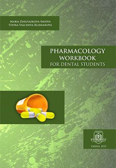 Pharmacology Workbook for Dental Students - Maria Zhelyazkova-Savova, Stefka Valcheva-Kuzmanova -  