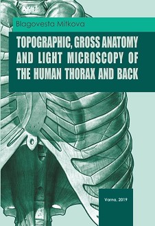 Topographic, Gross Anatomy and Light Microscopy of the Human Thorax and Back - Blagovesta Mitkova - 