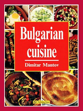 Bulgarian cuisine - Dimitar Mantov - 