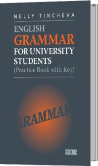 English Grammar for University Students - Nelly Tincheva - 