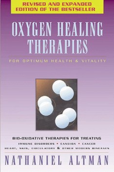 Oxygen Healing Therapies: For Optimum Health & Vitality - Nathaniel Altman - 