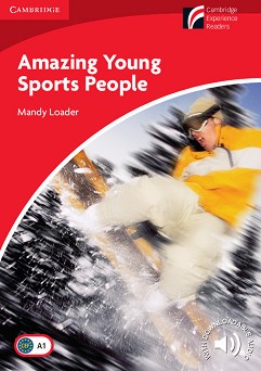 Cambridge Experience Readers: Amazing Young Sports People -  Beginner/Elementary (A1) BrE - Mandy Loader - 