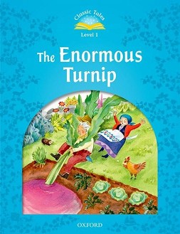 Classic Tales -  1 (A1 - B1): The Enormous Turnip : Second Edition - 