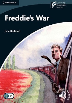 Cambridge Experience Readers: Freddie's War -  Advanced (C1) BrE - Jane Rollason - 