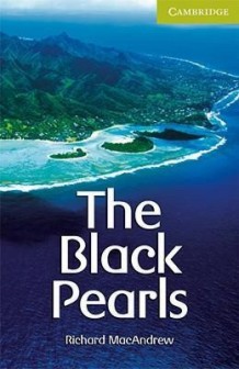 Cambridge English Readers -  Starter/Beginner : The Black Pearls - Richard MacAndrew - 