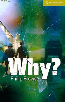 Cambridge English Readers -  Starter/Beginner : Why? - Philip Prowse - 