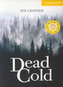 Cambridge English Readers -  2: Elementary/Lower : Dead Cold - Sue Leather - 