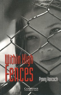 Cambridge English Readers -  2: Elementary/Lower : Within High Fences - Penny Hancock - 