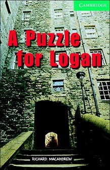 Cambridge English Readers -  3: Lower/Intermediate : A Puzzle for Logan - Richard MacAndrew - 