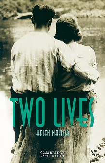 Cambridge English Readers -  3: Lower/Intermediate : Two Lives - Helen Naylor - 