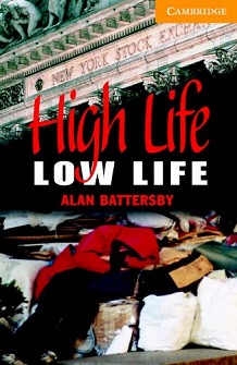 Cambridge English Readers -  4: Intermediate : High Life, Low Life - Alan Battersby - 