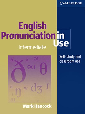 English Pronunciation in Use:      :  Intermediate:  - Mark Hancock - 