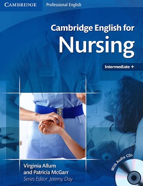 Cambridge English for Nursing:      :  B1 - B2:      + 2 CD's - Virginia Allum, Patricia McGarr - 