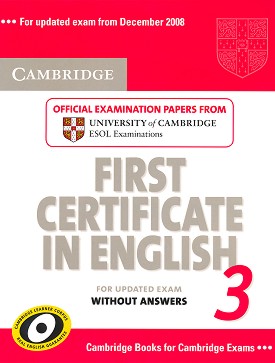 Cambridge First Certificate in English for updated exam 3:  - 