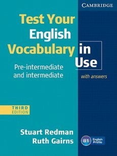 Test Your English Vocabulary in Use:  Pre-intermediate - Intermediate - Stuart Redman, Ruth Gairns - 