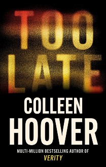 Too Late - Colleen Hoover - 