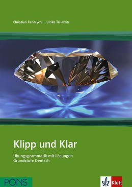 Klipp und Klar. Ubungsgrammatik mit Losungen Grundstufe Deutsch - Christian Fandrych, Ulrike Tallowitz - 