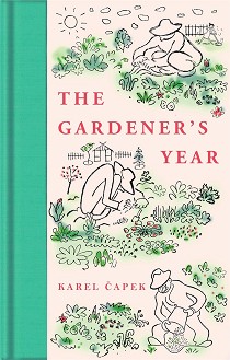 The Gardener's Year - Karel Capek - 