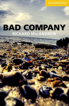 Cambridge English Readers -  2: Elementary/Lower Intermediate : Bad Company - Richard MacAndrew - 