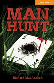 Cambridge English Readers -  4: Intermediate : Man Hunt - Richard MacAndrew - 