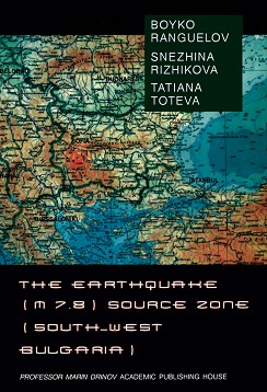 The earthquake (m 7.8) source zone (South-West Bulgaria) - Boyko Ranguelov, Snezhina Rizhikova, Tatiana Toteva - 