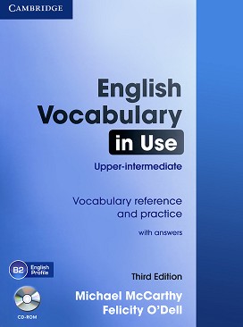 English Vocabulary in Use - Third Edition:  Upper - intermediate : Vocabulary reference and practice with answers + CD - Michael McCarthy, Felicity O'Dell - 