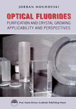 Optical Fluorides. Purification and Crystal Growing Applicability and Perspectives - Jordan Mouhovski - 