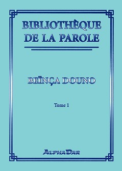 Bibliotheque de la parole - tome 1 - Beinca Douno - 