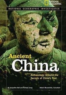 National Geographic Investigates: Ancient Civilizations : Ancient China - Jacqueline Ball, Richard Levey - 